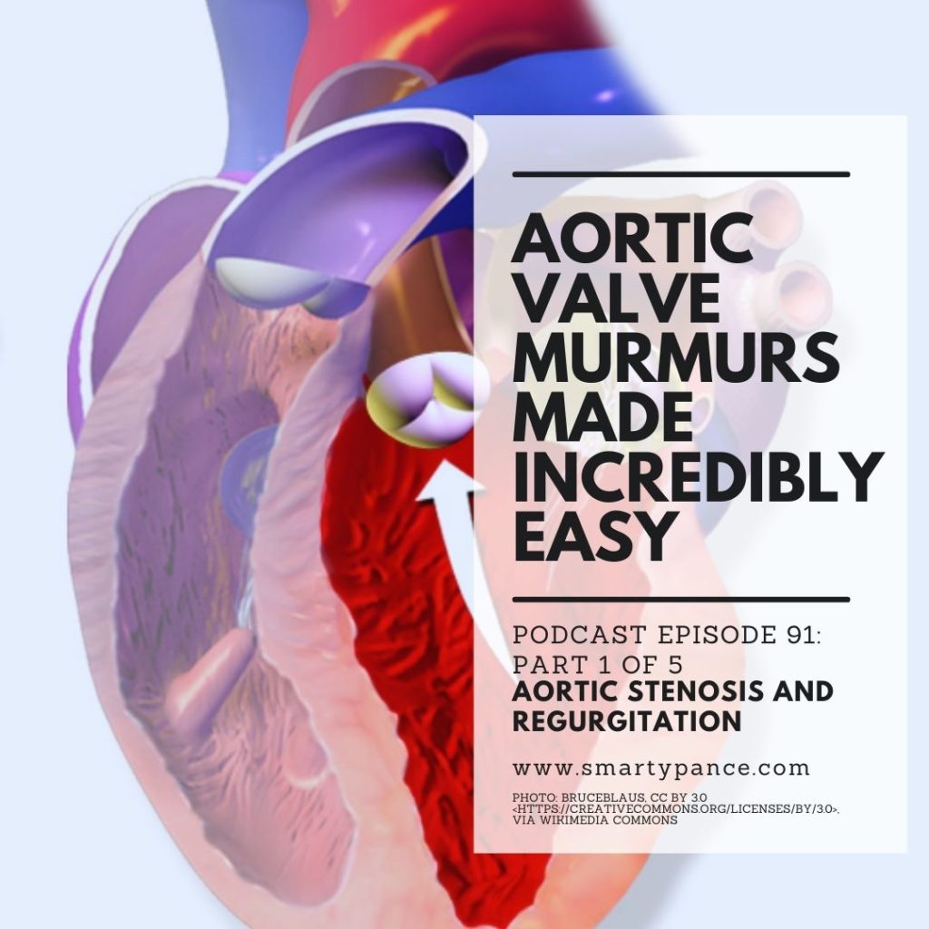 Podcast Episode 91 Cardiac Murmurs Made Easy Part 1 of 5 Aortic