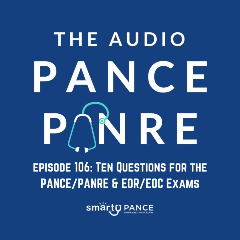 Podcast Episode 106 - The Audio PANCE and PANRE Board Review Podcast