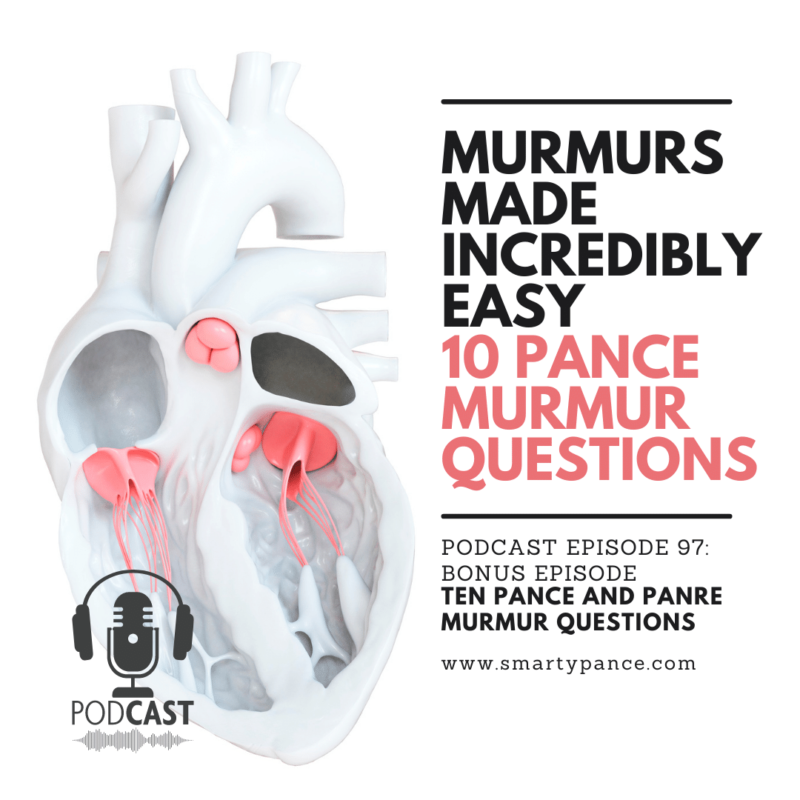 Murmurs Made Incredibly Easy - Ten PANCE and PANRE Murmur Questions